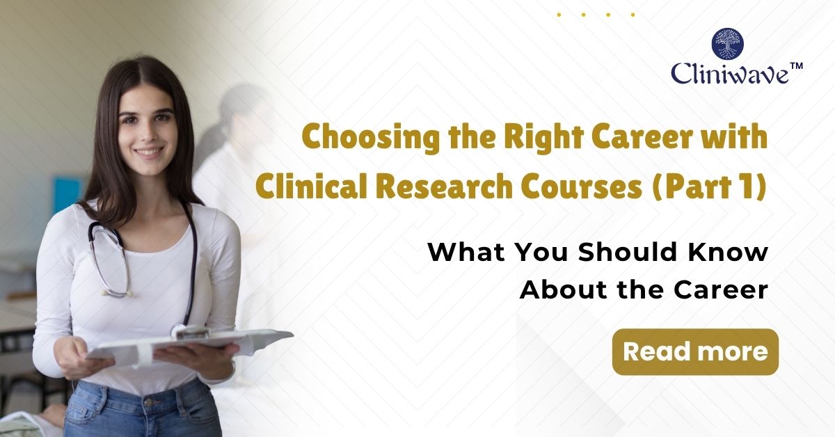 Choosing the Right Career with Clinical Research Courses Online 2025